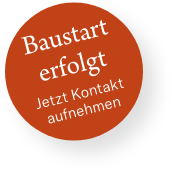 Baustart erfolgt - Jetzt Kontakt aufnehmen